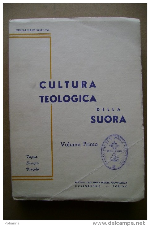 PCK/2 CULTURA TEOLOGICA DELLA SUORA Cottolengo-To 1953 Vol.1 - Religione