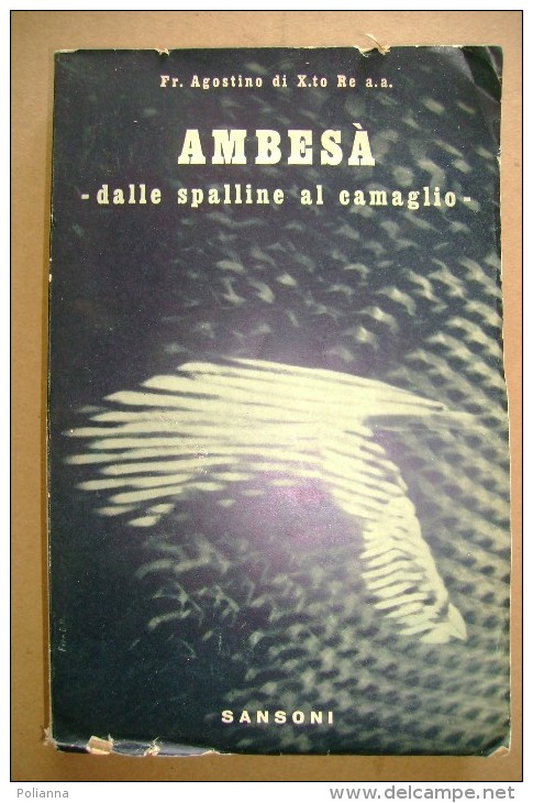 PCK/10 Agostino Di Xto Re AMBESA´ DALLE SPALLINE AL CAMAGLIO Sansoni 1955/campagna D´Etiopia - Italien