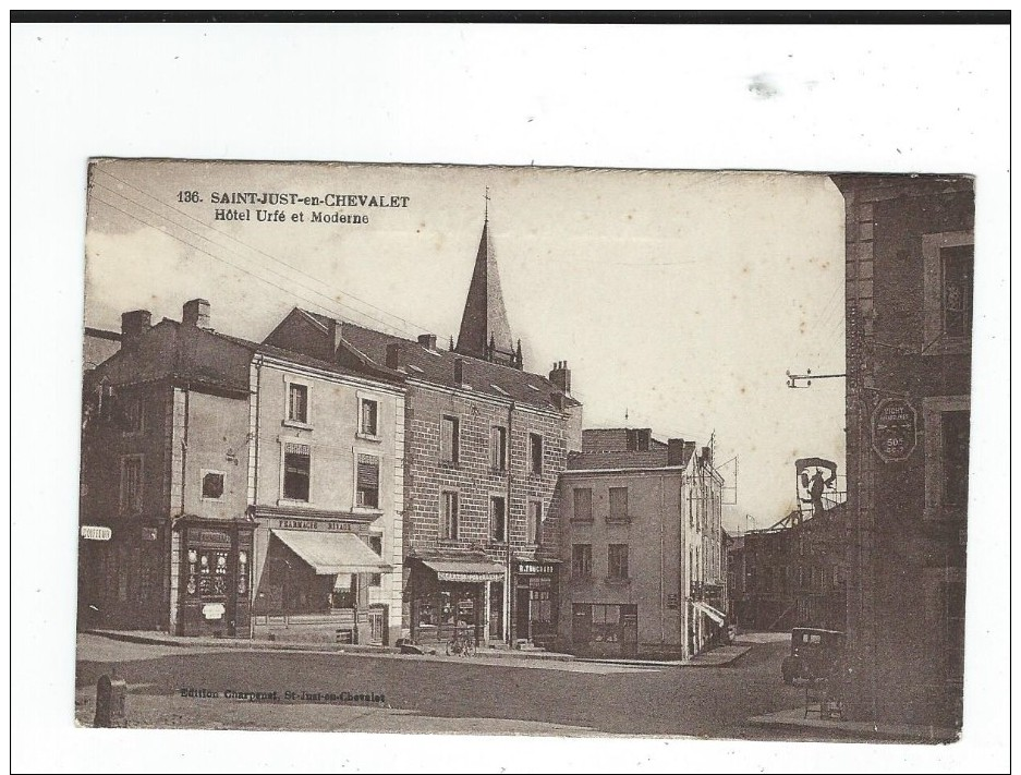 42 Loire Saint Just En Chevalet  CPA  Hotel Urfé Et Moderne Ed Charpenet 136 Neuve - Autres & Non Classés