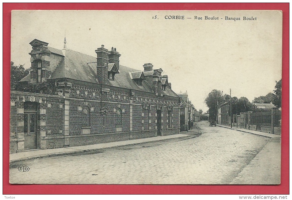 Corbie - Rue Boulot - Banque Boulet ( Voir Verso ) - Corbie