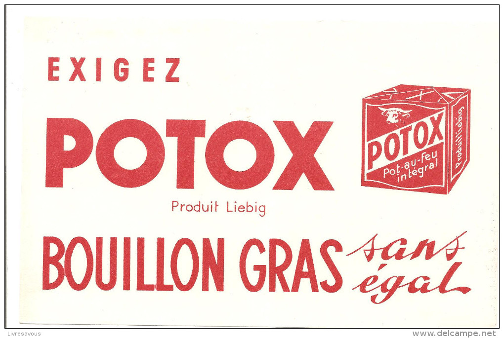 Buvard POTOX Exigez Potoz Produit Liebig Bouillon Gras Sans égal - Potages & Sauces