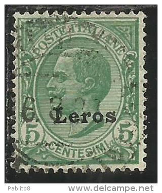 COLONIE ITALIANE EGEO 1912 LERO (LEROS)  SOPRASTAMPATO D'ITALIA ITALY OVERPRINTED CENT. 5 CENTESIMI USATO USED OBLITERE´ - Egée (Lero)