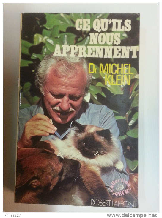 Ce Qu´ils Nous Apprennent  -  Dr Michel Klein - Animaux