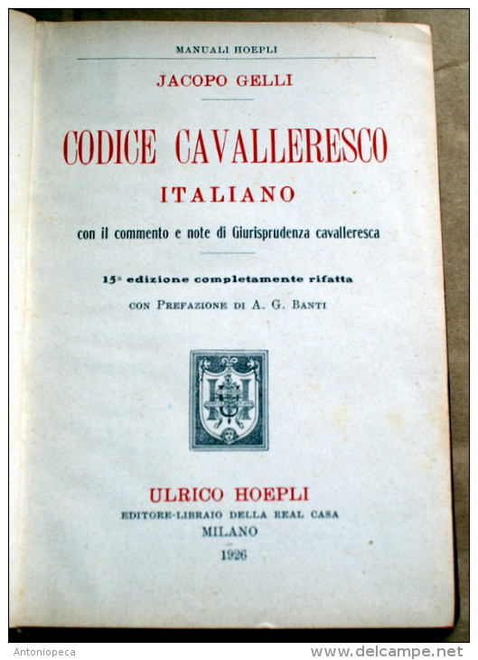 "il Codice Cavalleresco Italiano" Del Gelli Anno 1926 - Libri Antichi