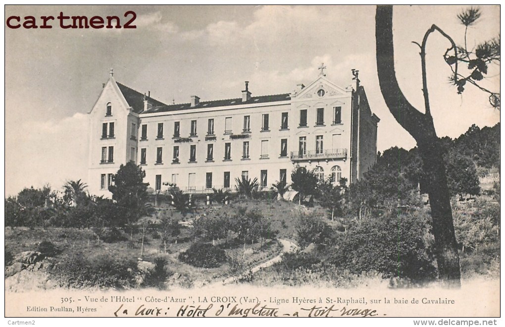 LA CROIX L'HOTEL " COTE D'AZUR " LIGNE HYERES ST-RAPHAEL BAIE DE CAVALAIRE 83 VAR - Andere & Zonder Classificatie