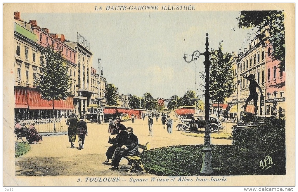 Toulouse - Square Wilson Et Allées Jean-Jaurès En 1939 - Carte APA - Toulouse