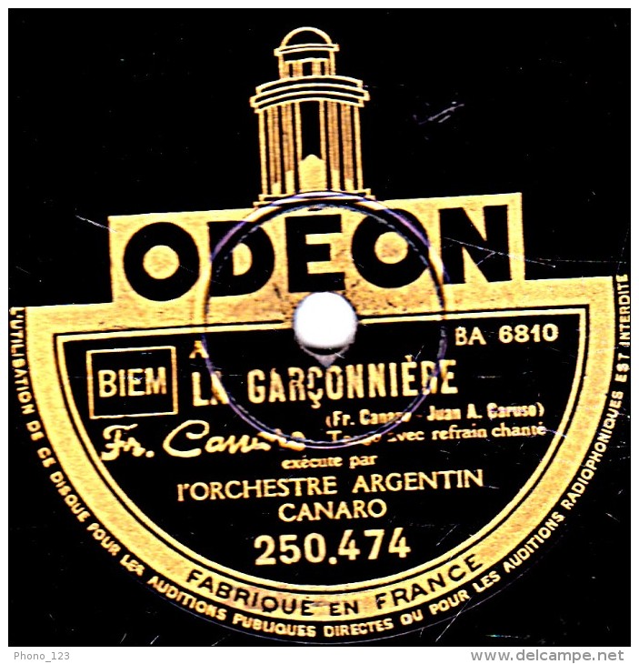 78 Trs - 25 Cm - ODEON  250.474 - état B - L'ORCHESTRE ARGENTIN CANARO - LA GARCONNIÈRE - LA CANCION DE BUENOS-AIRES - 78 Rpm - Schellackplatten