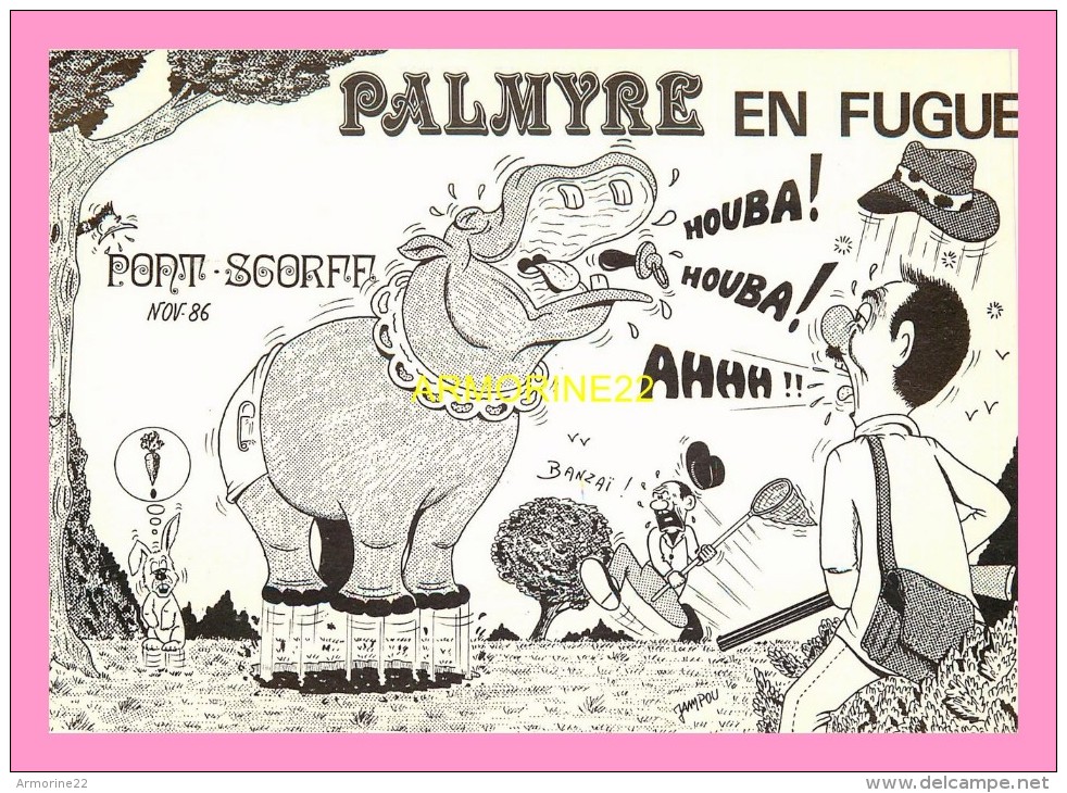 CPM  PONT-SCORF     PALMYRE EN FUITE EN 1986  DESSIN DE JAMPOU - Pont Scorff