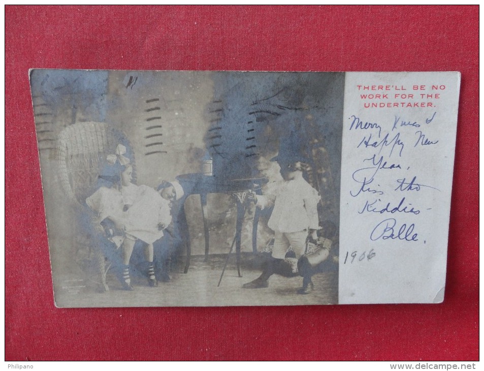 RPPC  Children- There'll Be No Work For The Undertaker     Ref 1597 - Houston