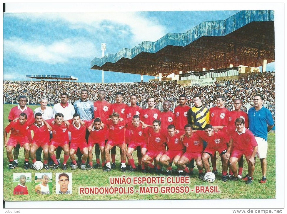 ESTADIO EQUIPO - STADIUM TEAM- STADE - STADION " UNIAO ESPORTE CLUBE " .- RONDONOPOLIS - ( BRASIL ) - Fútbol