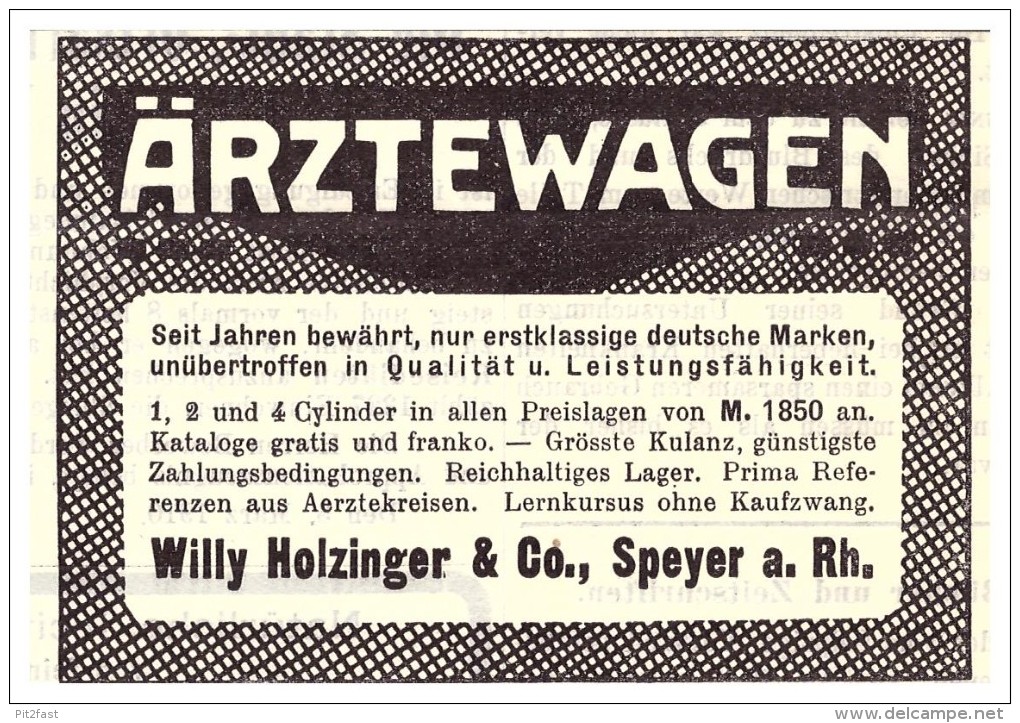 Original Werbung - 1910 - Willy Holinger & Co In Speyer A. Rh. , Ärztewagen , Automobile , Oldtimer !! - KFZ