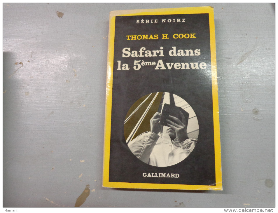 Serie Noire Thomas H Cook-safari Dans La 5eme Avenue -gallimard.-. - Altri & Non Classificati