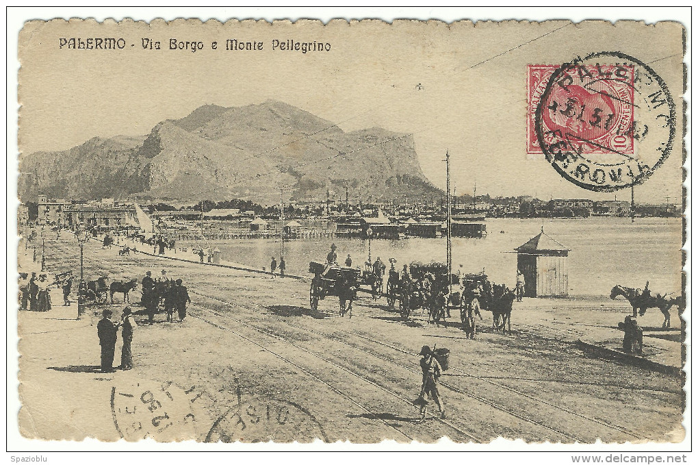 1911, Palermo - "Via Borgo E Monte Pellegrino" - Palermo