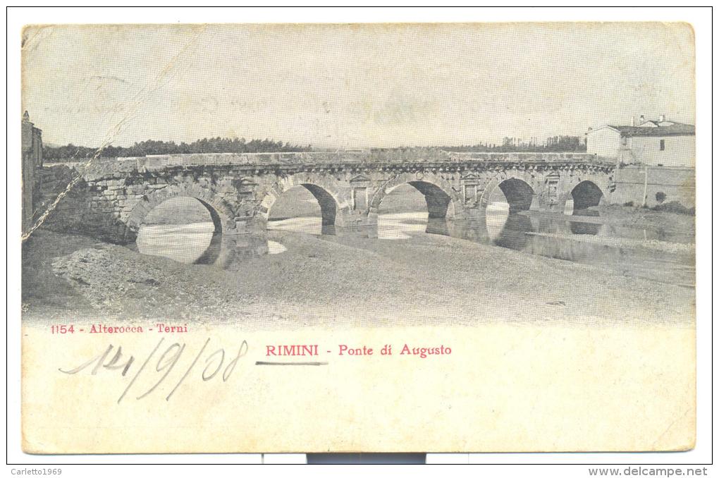 Rimini Ponte Di Augusto Spedita Nel 1908 - Rimini