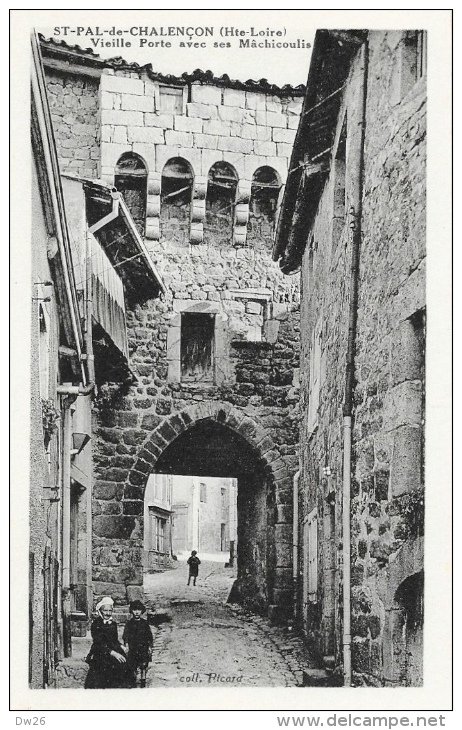 St-Pal-de-Chalençon - Vieille Porte Avec Ses Mâchicoulis - Collection Picard - Carte Animée, Non Circulée - Autres & Non Classés