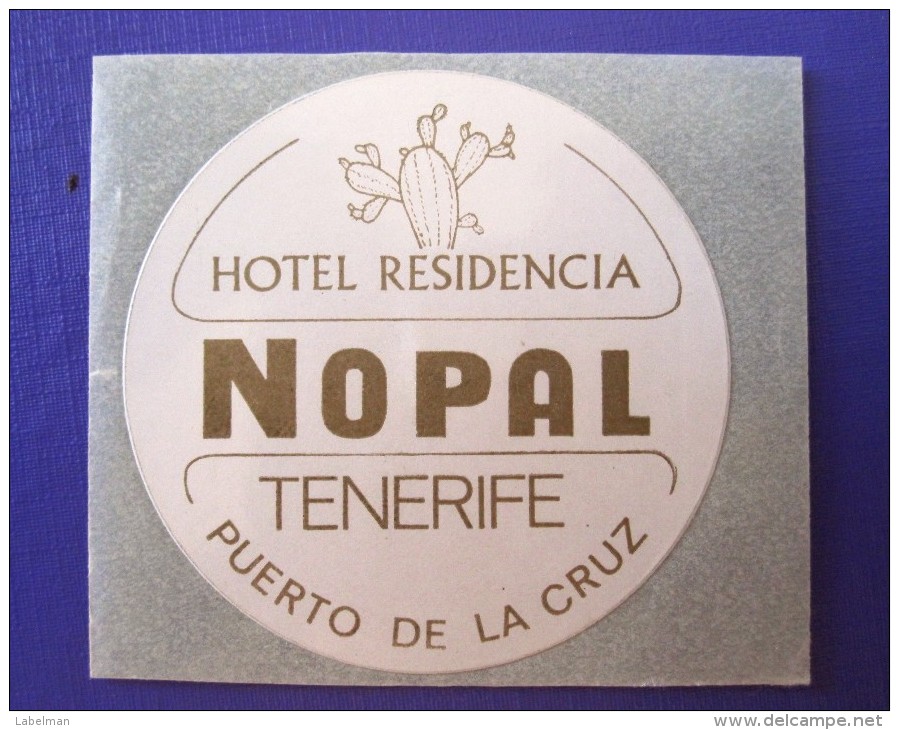 HOTEL RESIDENCIA NOPAL PUERTO DE LA CRUZ TENERIFE ISLAS SPAIN LUGGAGE LABEL ETIQUETTE AUFKLEBER DECAL STICKER Madrid - Hotel Labels