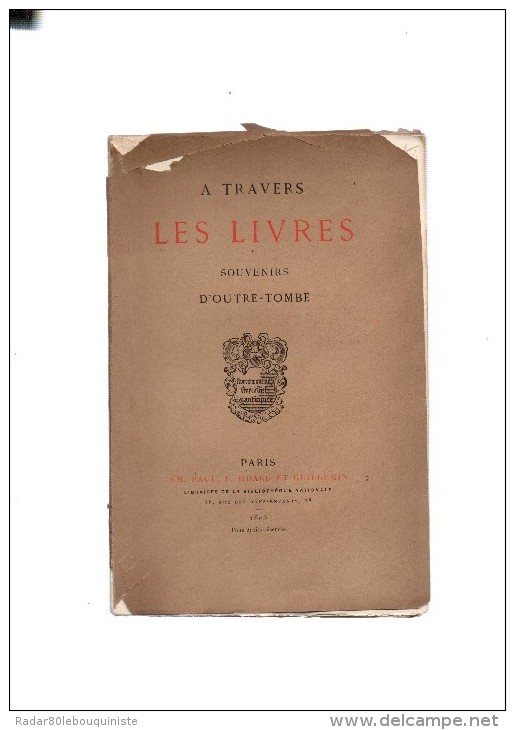 Ernest-Quentin Bauchart.A Travers Les Livres.Souvenirs D'outre-tombe.111 Pages.1895.broché. - 1801-1900