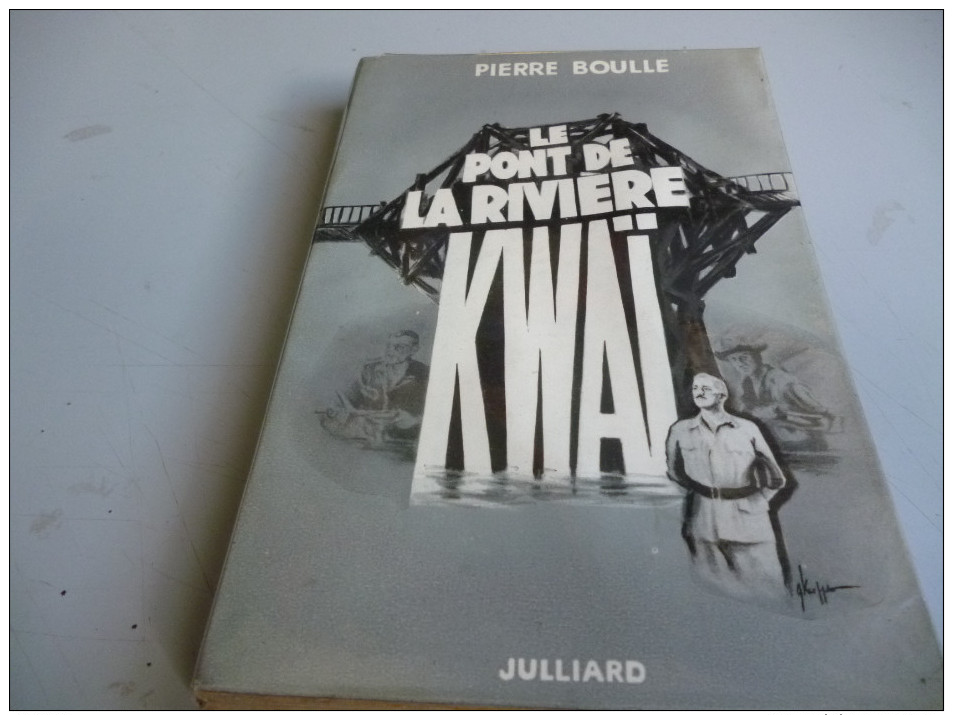 LE PONT DE LA RIVIERE KWAI DE PIERRE BOULLE - Historique