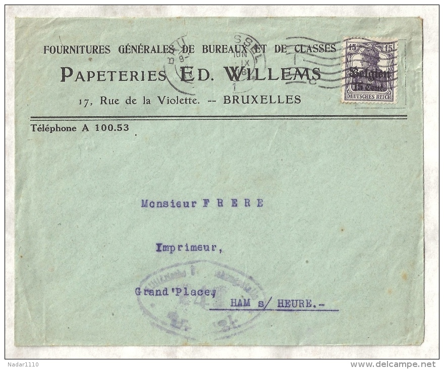 Enveloppe à En-tête Des PAPETERIES ED. WILLEMS à BRUXELLES Vers M. Frère, IMPRIMEUR à HAM-SUR-HEURE, 1918 - Imprenta & Papelería