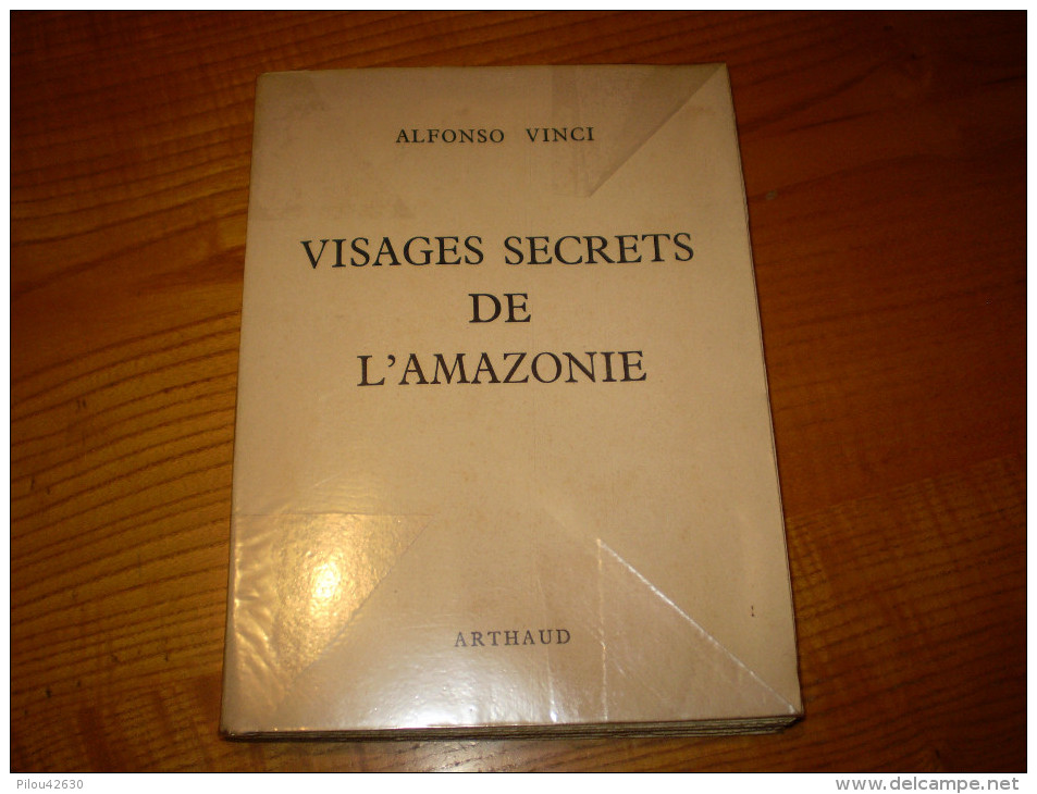 Visages Secrets De L'Amazonie De Alfonso Vinci Chez Arthaud : Photos, Carte En N&b - Non Classés