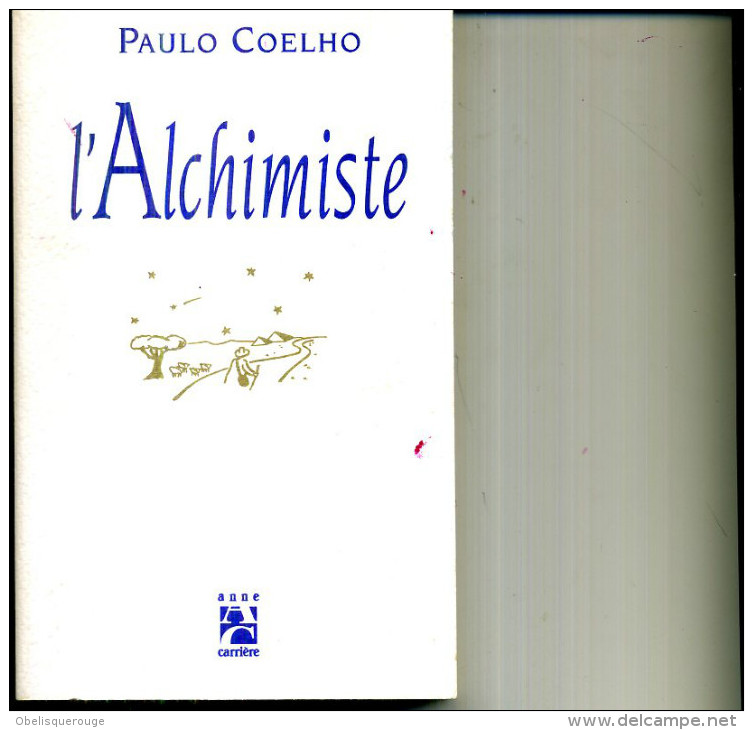 PAULO COELHO L ALCHIMISTE 250PAGES  1994 ANNE CARRIERE COMME NEUF TOP - Action