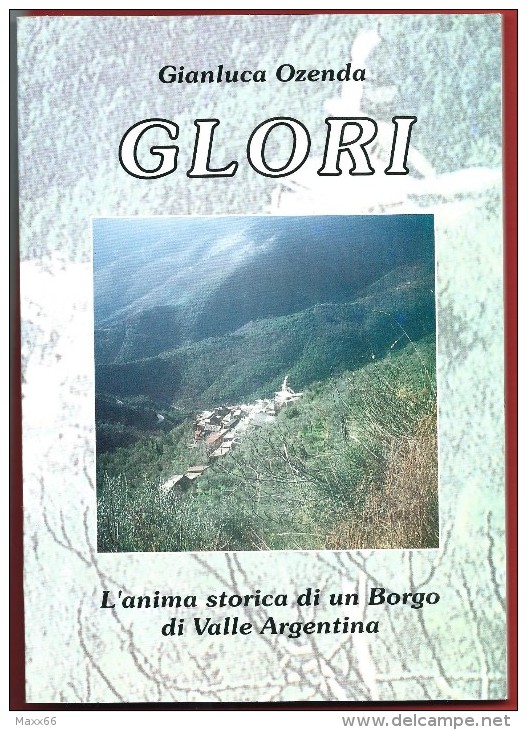 GIANLUCA OZENDA - GLORI - L'anima Storica Di Un Borgo Di Valle Argentina - 1996 - Religione