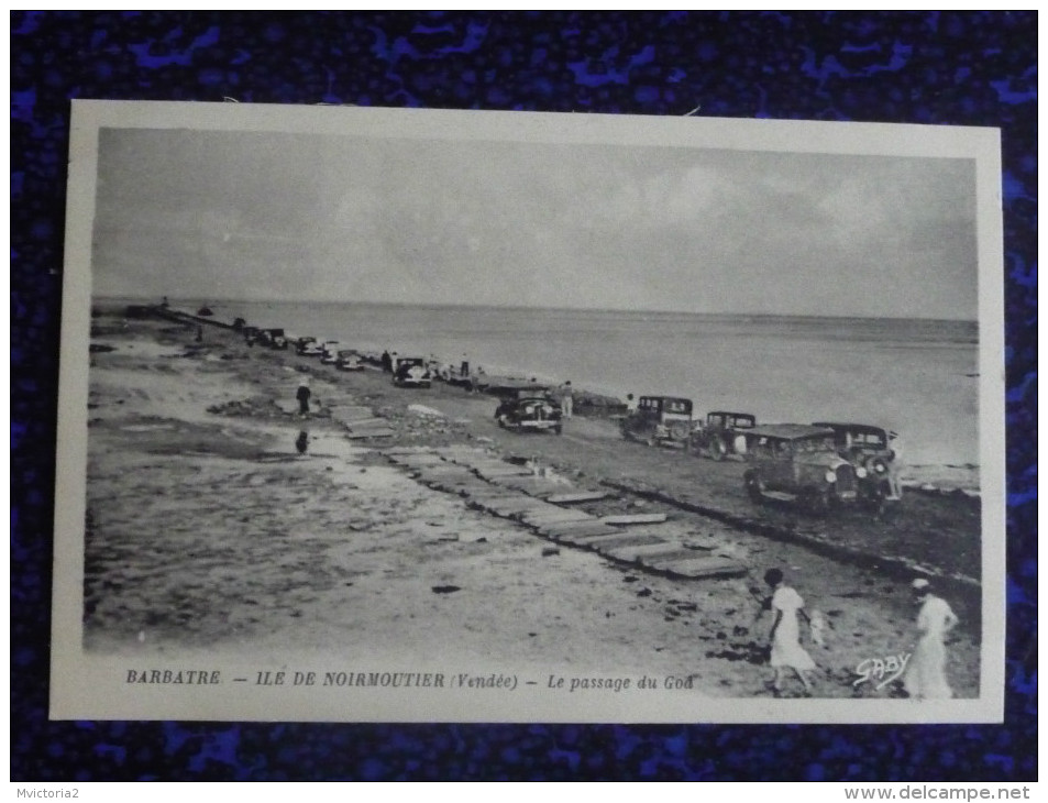 BARBATRE - ILE De NORMOUTIER, Le Passage Du Goa - Ile De Noirmoutier