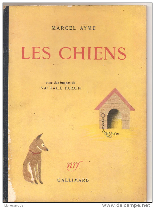 Les Chiens De Marcel Aymé, Avec Des Images De Nathalie Parain NRF Gallimard EO De 1948 - Cuentos