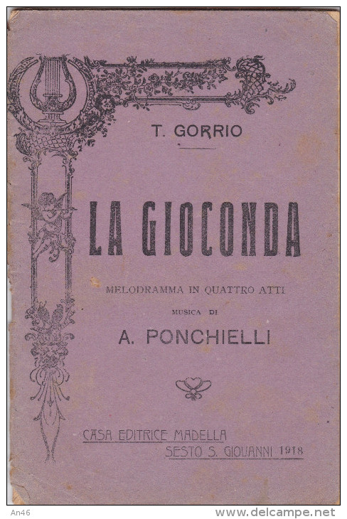LA GIOCONDA T. GORRIO  MELODRAMMA IN QUATTRO ATTI 1918   AUTENTICO 100% - Cinema & Music