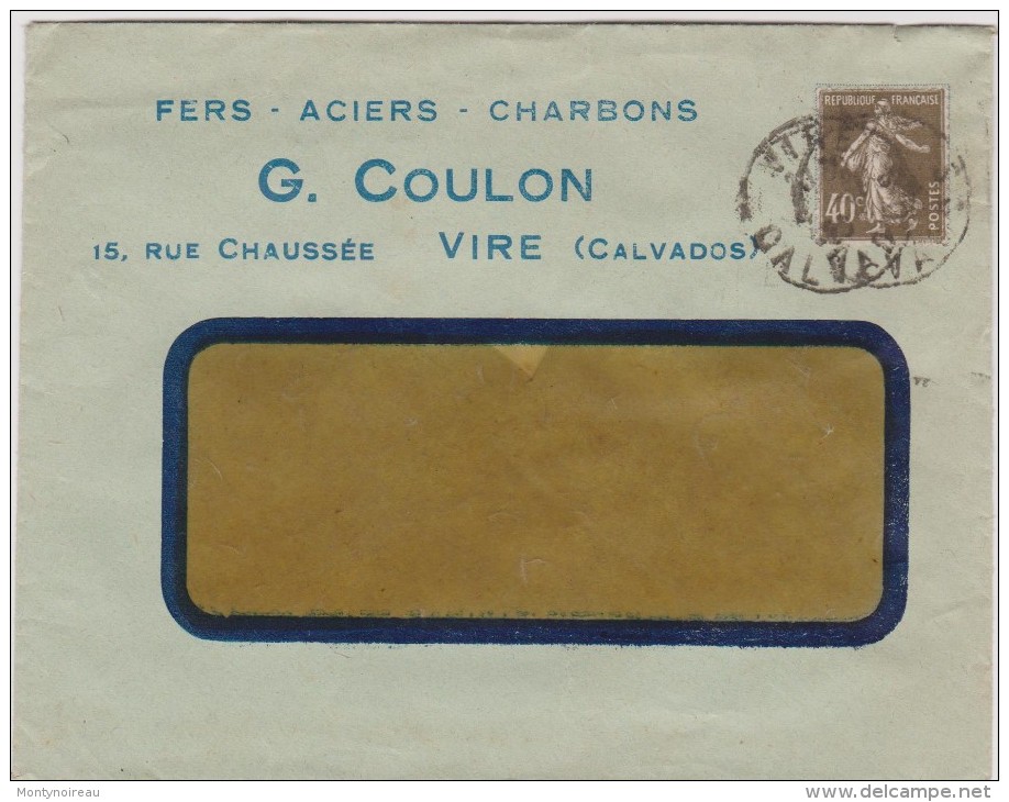 Ancienne  Enveloppe  Lettre :   VIRE  , Calvados  :  Fers  Aciers  Charbons  , G.  Coulon - Autres & Non Classés