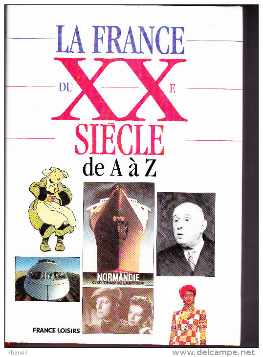 LA FRANCE DU XX ème Siècle De A à Z. France Loisirs 1993. Comme Neuf. - Diccionarios