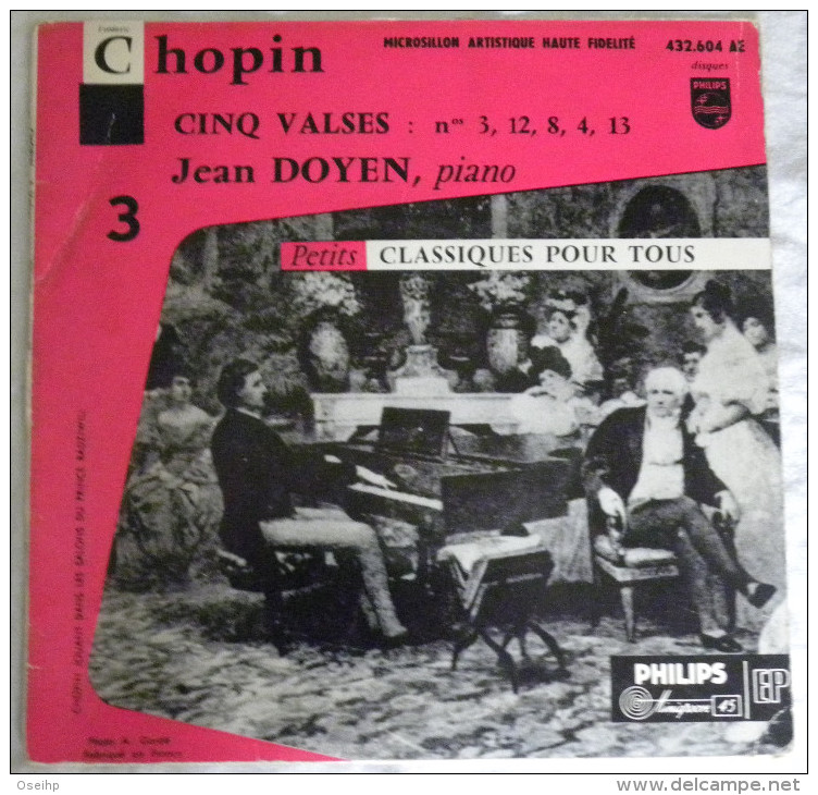 Disque Vinyle 45T  EP CHOPIN Cinq Valses  N° 3-12-8-4-13 Jean Doyen Piano  45 Tours Philips 432.604 - Classique