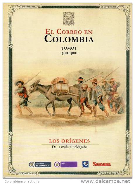 Lote 203, 2013, Historia De Los Correos En Colombia, 2 Tomos, Post History In Colombia - Cultura