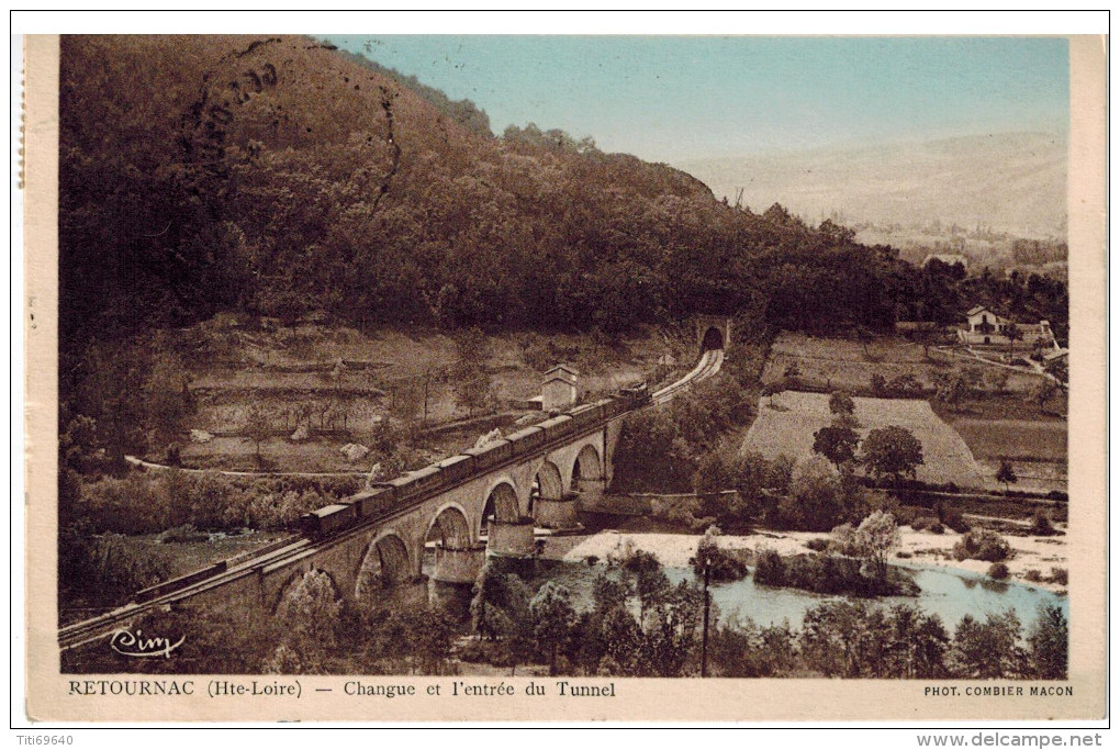 CPA RETOURNAC (43): Changue Et L'entrée Du Tunnel (avec Train Sur Le Viaduc) - Retournac