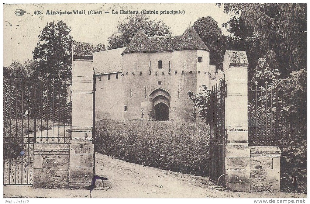 CENTRE - 18 - CHER - AINAY LE VIEIL- Près De Saint Amand Montrond -Le Château - Entrée Principale - Ainay-le-Vieil