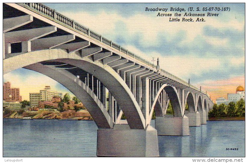 BRODWAY BRIDGE  ACROSS THE ARKANSAS RIVER  LITTLE ROCK - Little Rock