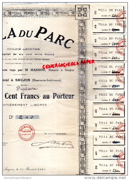 17 -  SAUJON - RARE ACTION DE 100 FRANCS AU PORTEUR- VILLA DU PARC- ME MASSIOU NOTAIRE -1924 - Other & Unclassified