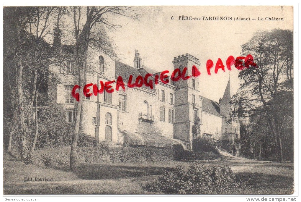 02 - FERE EN TARDENOIS - LE CHATEAU - Fere En Tardenois