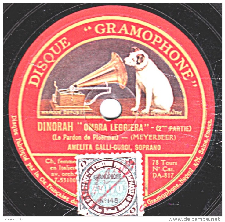 78 Trs - 25 Cm - DISQUE GRAMOPHONE  DA-817 - état B - AMELIA GALLI-CURCI  Soprano - DINORAH 1re Et 2è Paries, En Italien - 78 Rpm - Schellackplatten