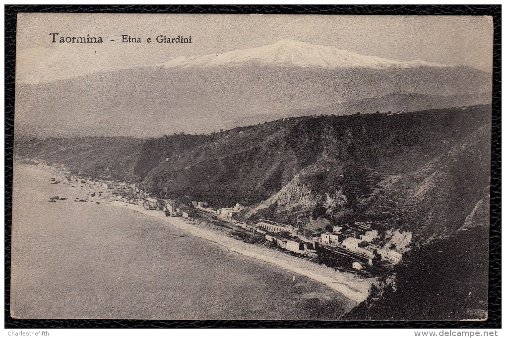 TAORMINA Etna E Giardini - Viaggiata Nel 1913 - Messina