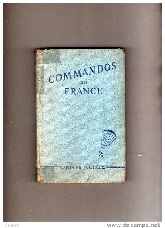 Commandos En France - Capitaine W.E.Johns - Traduit Par J. Fournier-Pargoire - Presses De La Cité - Parachutiste - Autres & Non Classés