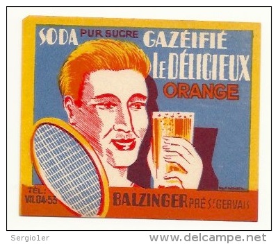 Ancienne étiquette  Soda Le Délicieux Orange  Balzinger Pré St Gervais - Autres & Non Classés