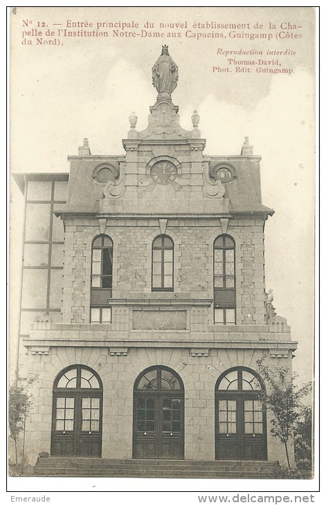 GUINGAMP  Entrée Principale Du Nouvel établissement De La Chapelle De L'Institution Notre Dame Aux Capucins - Guingamp