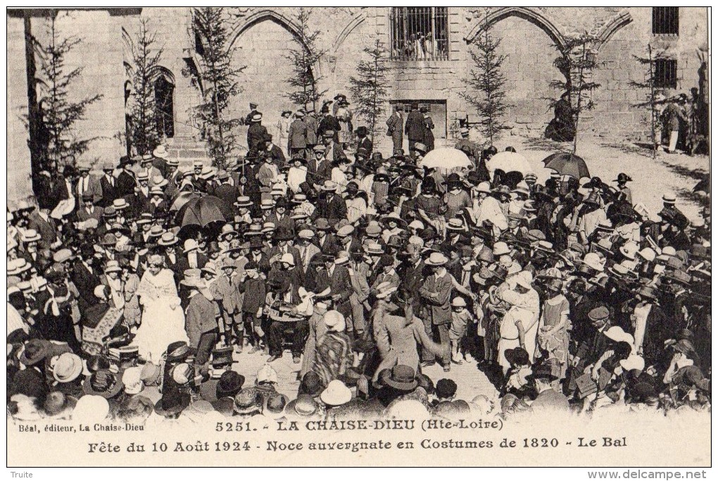 LA CHAISE-DIEU FETE DU 10 AOUT 1924 NOCE AUVERGNATE EN COSTUME DE 1820 LE BAL - La Chaise Dieu