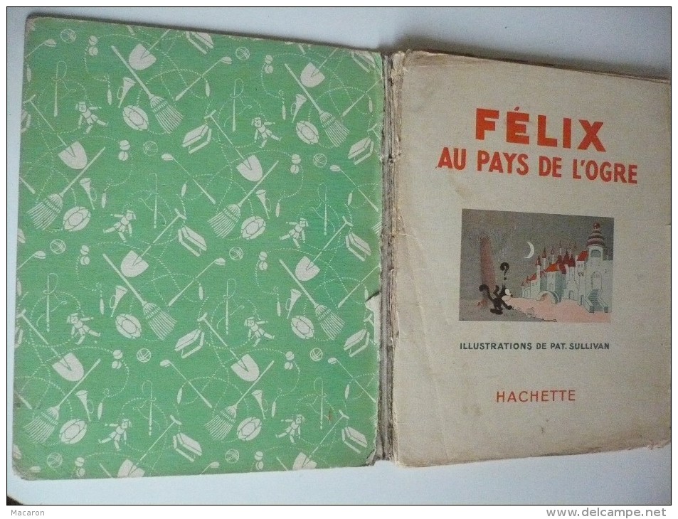 FELIX Au PAYS De L'OGRE. 1931. Illustrations Pat SULLIVAN  Hachette, 32 Pages. ETAT  (voir Description Et Photos) - Félix De Kat