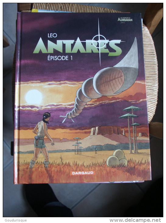 ANTARES  EPISODE 1   RODOLPHE  MARCHAL     LEO  DARGAUD - Aldebaran