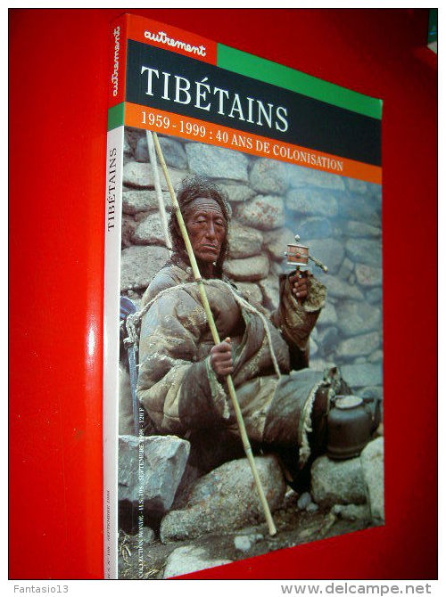 " TIBETAINS " " 1959-1999 : 40 Ans De Colonisation "  1999  TIBET  Histoire Politique Religion - Histoire