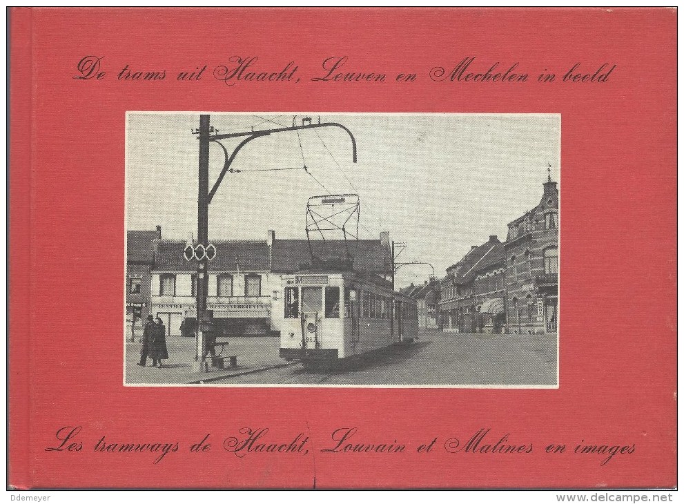 De Trams - Les Tramways Uit Haacht, Leuven En Mechelen In Beeld 114blz Ed1980 NL-FR - Leuven