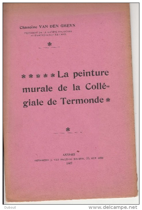 DENDERMONDE :La Peinture Murale Ancienne De La Collégiale-Van Den Gheyn-2 Dln 1907+1909 - 1901-1940