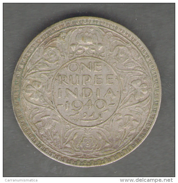 INDIA 1 RUPEE 1940 AG SILVER GEORGE VI - Indien